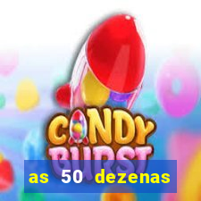 as 50 dezenas melhores de 20 pontos